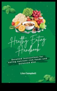 The Nutrient Explorer's Handbook: Charting Paths to Better Health